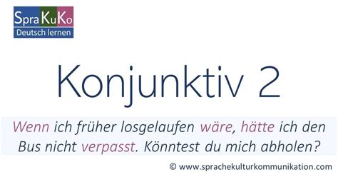 konjunktiv beispiele|Konjunktiv II • Bildung, Verwendung und Beispiele ·。